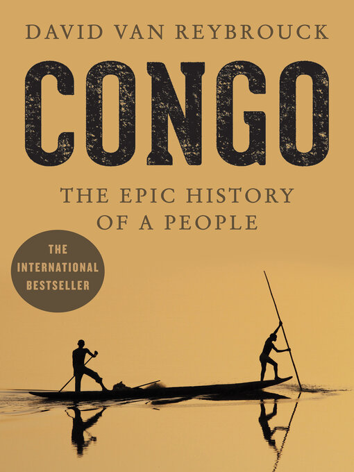 Title details for Congo by David Van Reybrouck - Available